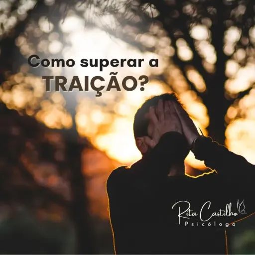 Como superar a traição?