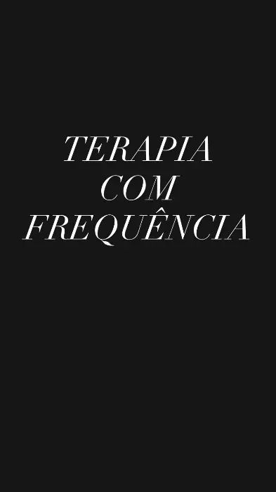 A importância da terapia com frequência 